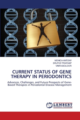 Current Status of Gene Therapy in Periodontics 6208449383 Book Cover