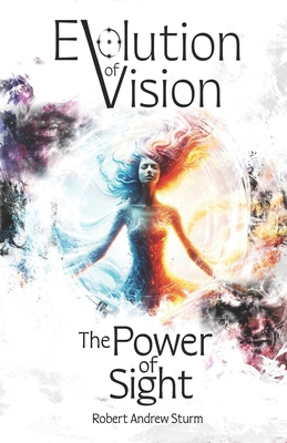 Evolution of Vision: The Power of Sight B0DG4B644J Book Cover