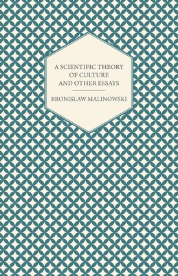 A Scientific Theory of Culture and Other Essays 1447455975 Book Cover