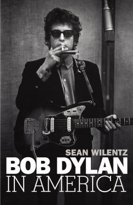 Bob Dylan in America 1847921507 Book Cover