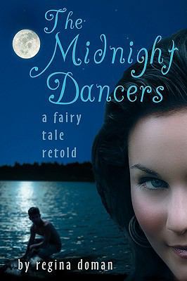 The Midnight Dancers: A Fairy Tale Retold 0981931871 Book Cover