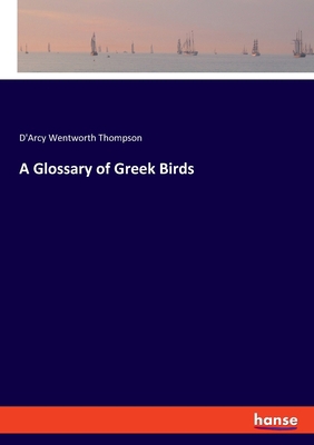 A Glossary of Greek Birds 3337693970 Book Cover
