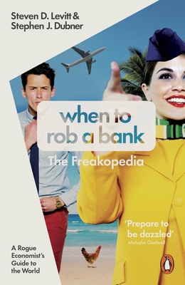 When to Rob a Bank: A Rogue Economist's Guide t... B01NAPFG80 Book Cover