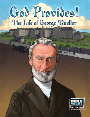 God Provides: The Life of George Mueller 1641041064 Book Cover