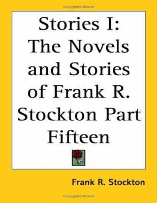 Stories I: The Novels and Stories of Frank R. S... 1417925140 Book Cover
