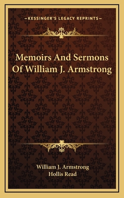 Memoirs and Sermons of William J. Armstrong 116386675X Book Cover