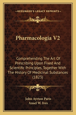 Pharmacologia V2: Comprehending The Art Of Pres... 1165546736 Book Cover