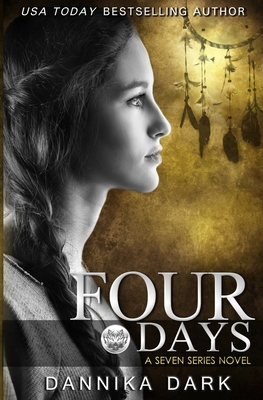 Four Days (Seven Series #4) 1502407469 Book Cover
