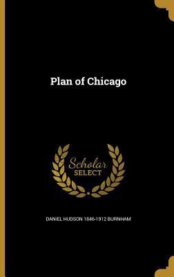 Plan of Chicago 1371944318 Book Cover