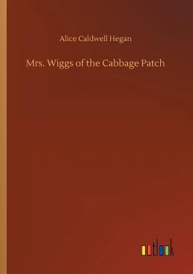 Mrs. Wiggs of the Cabbage Patch [German] 3732667316 Book Cover