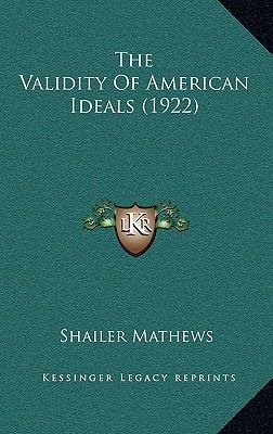 The Validity of American Ideals (1922) 1164266411 Book Cover