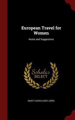 European Travel for Women: Notes and Suggestons 129767670X Book Cover