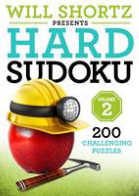 Will Shortz Presents Hard Sudoku Volume 2: 200 ... 1250161037 Book Cover