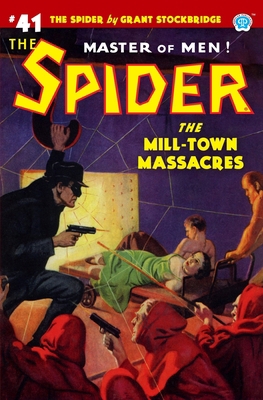 The Spider #41: The Mill-Town Massacres 1618275194 Book Cover