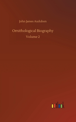 Ornithological Biography 373407293X Book Cover