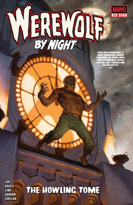 Werewolf by Night: Red Band - The Howling Tome 1302968203 Book Cover