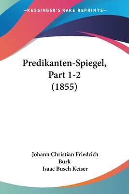 Predikanten-Spiegel, Part 1-2 (1855) [Chinese] 1160229848 Book Cover