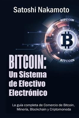 Bitcoin: Un Sistema de Efectivo Electronico Usu... [Spanish] 1684115078 Book Cover