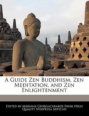 A Guide Zen Buddhism, Zen Meditation, and Zen E... 1241610363 Book Cover