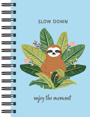 Sloth Journal - Slow Down: Enjoy the Moment (Jo... 164030679X Book Cover