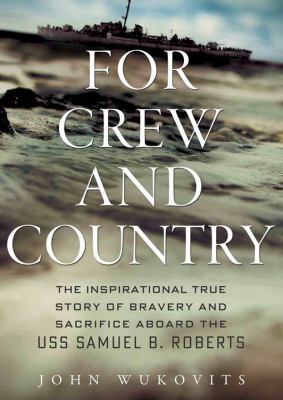 For Crew and Country: The Inspirational True St... 147083877X Book Cover