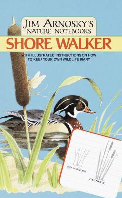 Shore Walker (Jim Arnosky's Nature Notebooks) 067986718X Book Cover