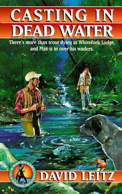 Casting in Dead Water (A Max Addams Fly-Fishing... 0312957793 Book Cover