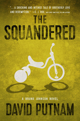 The Squandered: A Bruno Johnson Novelvolume 3 160809264X Book Cover