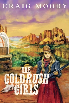 The Gold Rush Girls 173289602X Book Cover