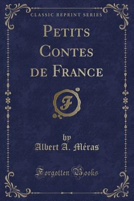 Petits Contes de France (Classic Reprint) [French] 1332487858 Book Cover