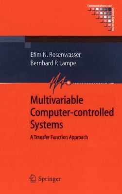 Multivariable Computer-Controlled Systems: A Tr... 1849966001 Book Cover
