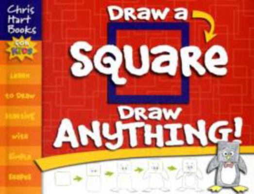 Draw a Square, Draw Anything! B0073UDU6G Book Cover