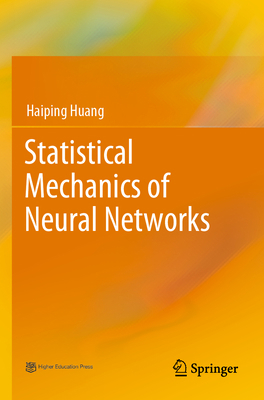 Statistical Mechanics of Neural Networks 9811675724 Book Cover