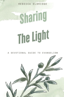 Sharing The Light: A Devotional Guide To Evange... B0G1JNL6SL Book Cover