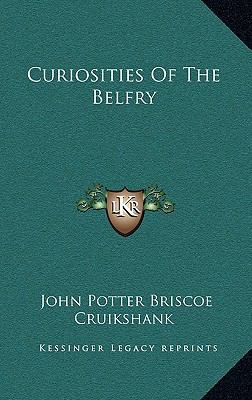 Curiosities of the Belfry 1163533742 Book Cover