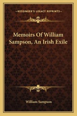 Memoirs Of William Sampson, An Irish Exile 1163102768 Book Cover