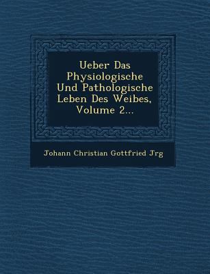 Ueber Das Physiologische Und Pathologische Lebe... 1249544521 Book Cover