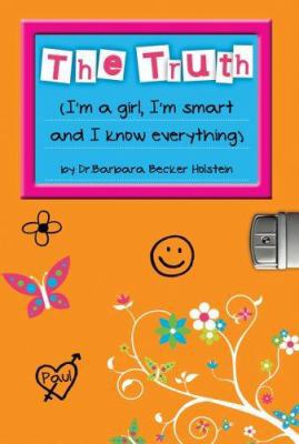 The Truth: I'm a Girl, I'm Smart and I Know Eve... 0979895200 Book Cover