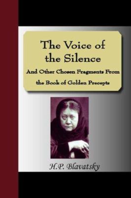 The Voice of the Silence and Other Chosen Fragm... 1595478124 Book Cover