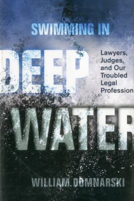 Swimming in Deep Water: Lawyers, Judges, and Ou... 162722405X Book Cover