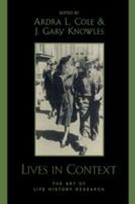 Lives in Context: The Art of Life History Research 0759101442 Book Cover