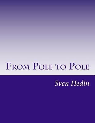 From Pole to Pole 1502440652 Book Cover