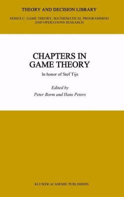 Chapters in Game Theory: In honor of Stef Tijs 1441952837 Book Cover