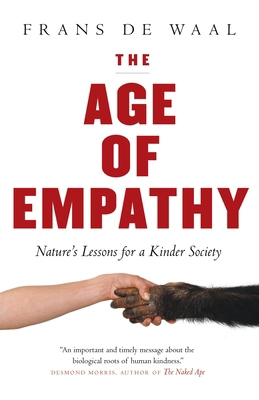 The Age of Empathy: Nature's Lessons for a Kind... 0771027389 Book Cover