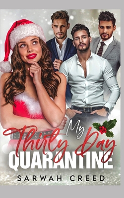My Thirty Day Quarantine: A Christmas Reverse H... B0BFWM9CML Book Cover