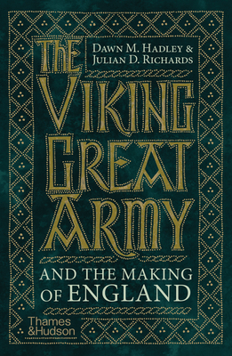 The Viking Great Army and the Making of England 0500296626 Book Cover