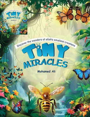 Tiny Miracles: Discover the wonders of Allah's ... B0DRYVQ4K4 Book Cover