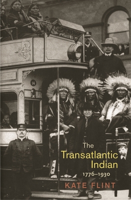 The Transatlantic Indian, 1776-1930 0691131201 Book Cover