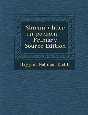 Shirim: Lider Un Poemen - Primary Source Edition [Yiddish] 1295740850 Book Cover