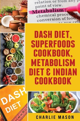 Dash Diet, Superfoods Cookbook, Metabolism Diet... 1913540510 Book Cover